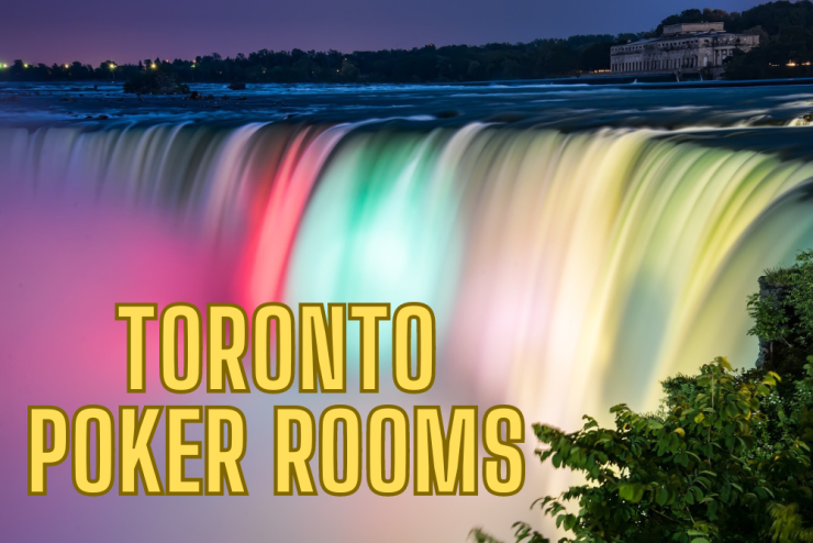 Toronto Poker Games: Where to Play Poker in Toronto?